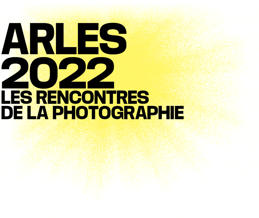 Les Rencontres d’Arles 2022